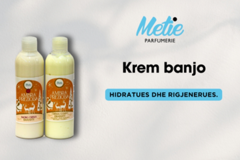 Krem Banjo, Metie Parfumerie, pastrim trupi, hidratim trupi, krem gjate dushit, kujdes i perditshem, aromaterapi, ushqim lekure, rigjenerim qelizor, butesi lekure, lekure normale ose e thate, krem banjo me arome